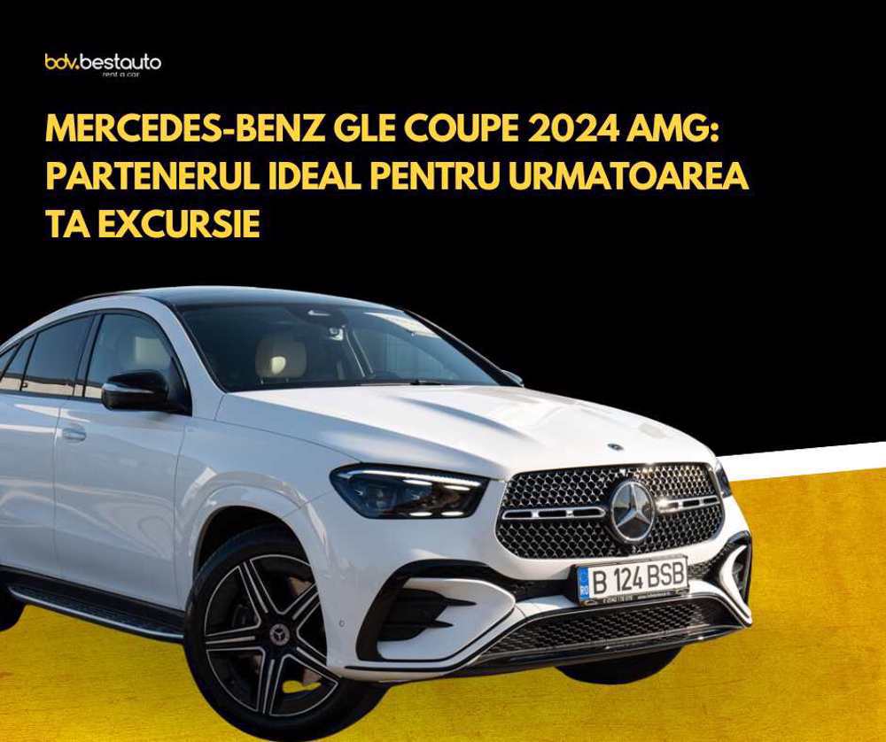 Mercedes-Benz GLE Coupe 2024 AMG: Partenerul Ideal pentru Urmatoarea Ta Excursie